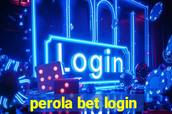 perola bet login